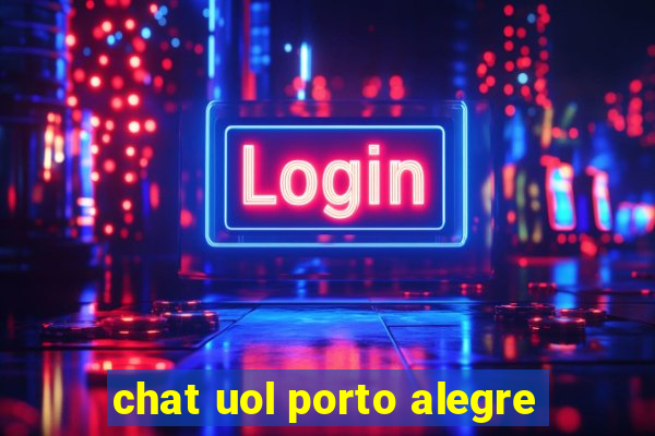 chat uol porto alegre